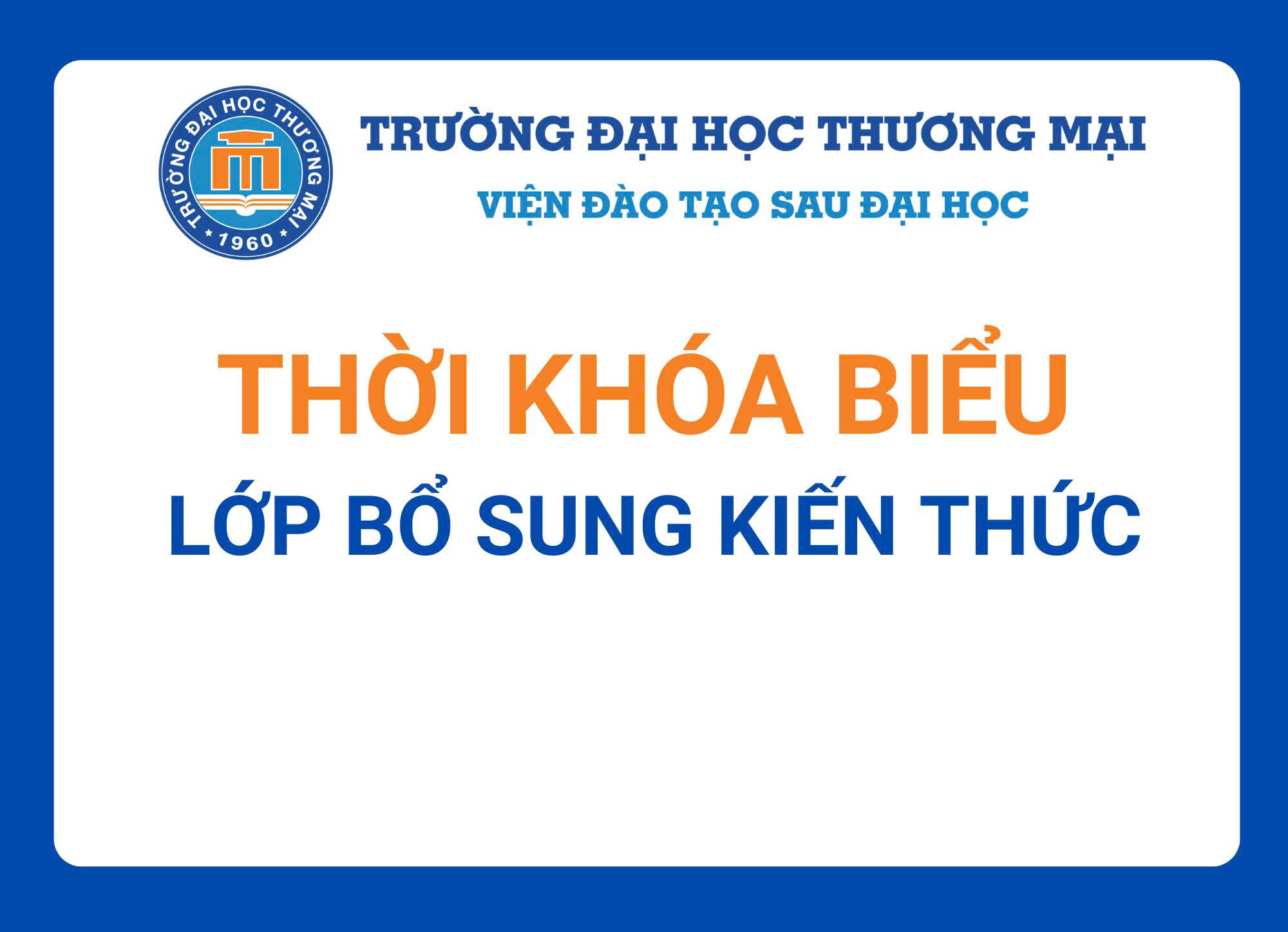 Thời khóa biểu lớp bổ sung kiến thức cho thí sinh dự thi cao học tuyển sinh đợt 1 năm 2025