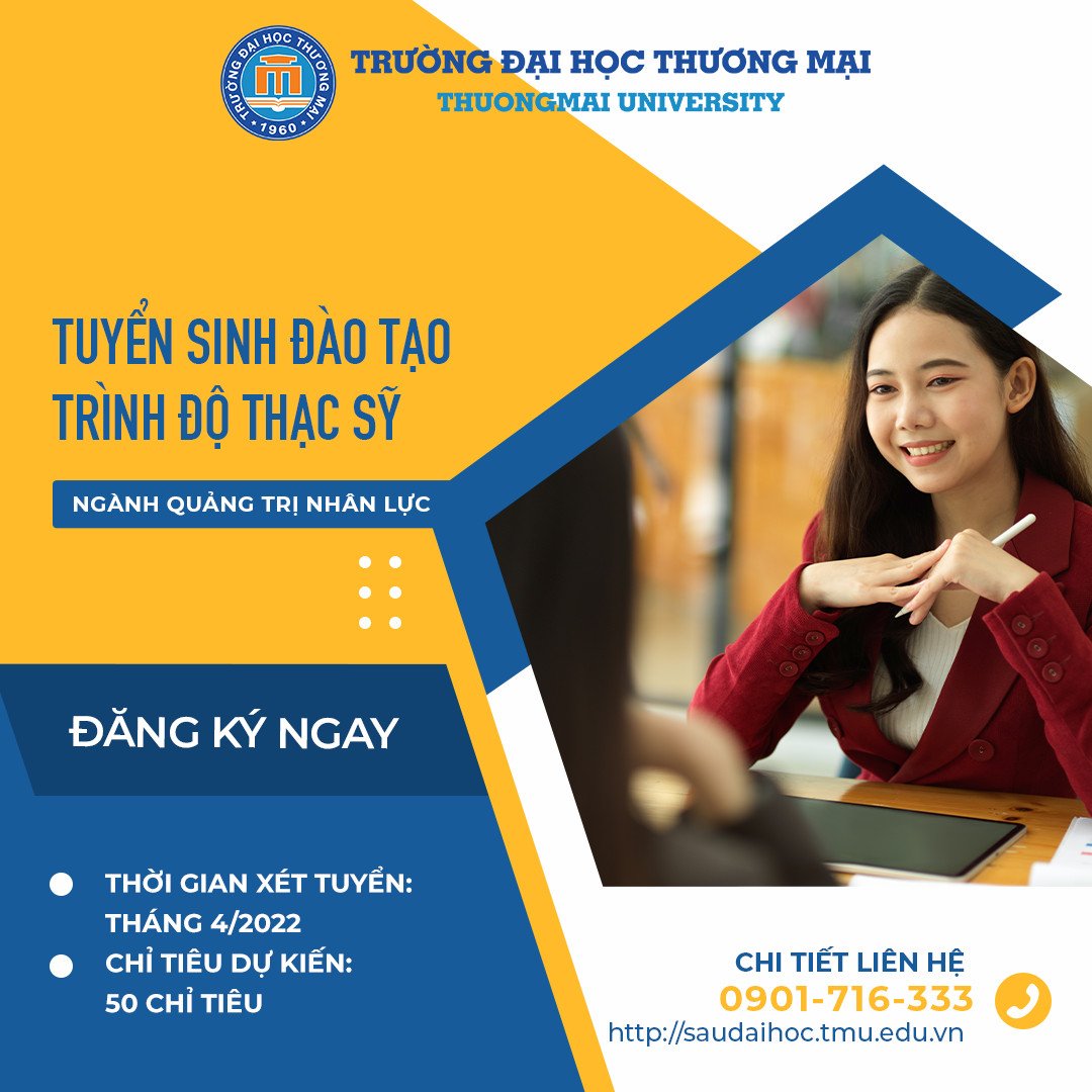 TUYỂN SINH TRÌNH ĐỘ THẠC SĨ QUẢN TRỊ NHÂN LỰC ĐỢT 1 THÁNG 4 NĂM 2022